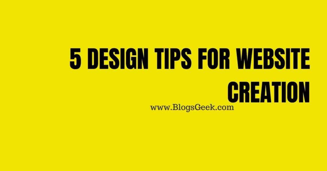 5 Design Tips For Website Creation
